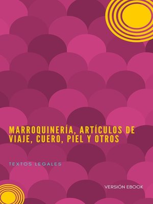 cover image of MARROQUINERÍA, ARTÍCULOS DE VIAJE, CUERO,  PIEL Y OTROS